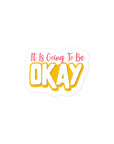 It Is Going To Be Okay Summer Edition Sticker
