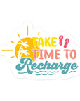 Take Time To Recharge Summer Edition Sticker