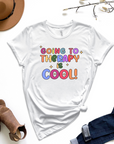 Going To Therapy Is Cool Graphic Tee by Self Love Overflow