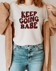 Keep Going Babe Graphic Tee by Self Love Overflow
