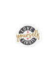 Love Yourself First Sticker