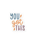 You Got This Sticker