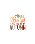 You Remind Me Of Autumn Sticker