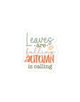 Leaves Are Falling Sticker