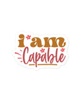 I Am Capable Sticker