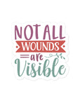 Not All Wounds Are Visible Sticker