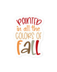 Painted In All The Colors Of Fall Sticker