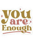 You Are Enough Sticker