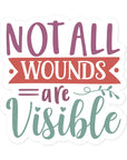 Not All Wounds Are Visible Sticker