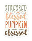 Stressed Blessed Pumpkin Obsessed Sticker