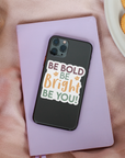 Be Bold Be Bright Be You Sticker