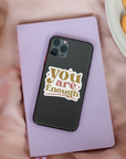 You Are Enough Sticker