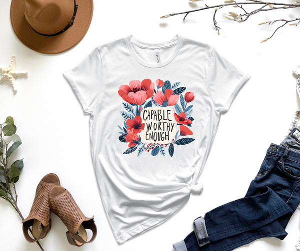 Capable Worthy Enough Graphic Tee by Self Love Overflow