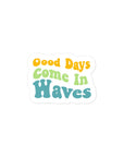 Good Days Come In Waves Summer Edition Sticker