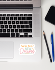 New Year New Dreams Sticker