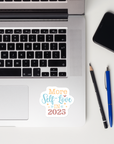 More Self-Love in 2025 Sticker