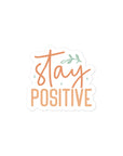 Stay Positive Sticker