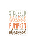 Stressed Blessed Pumpkin Obsessed Sticker