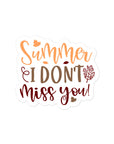 Summer I Don't Miss You Sticker
