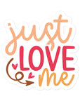 Just Love Me Sticker