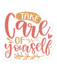 Take Care Of Yourself Sticker