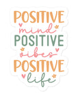 Positive Mind Positive Vibe Positive Life Sticker