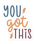 You Got This Sticker