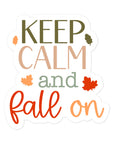 Keep Calm And Fall On Sticker