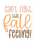 Can't Fight That Fall Feeling Sticker